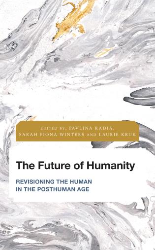 CICAS publishes The Future of Humanity: Revisioning the Human in the Posthuman Age